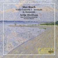 Bruch: Violin Concerto No. 1; Serenade; In Memoriam